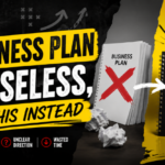Your Business Plan Is Useless, Do This Instead