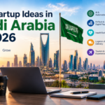 Best Startup Ideas in Saudi Arabia for 2026